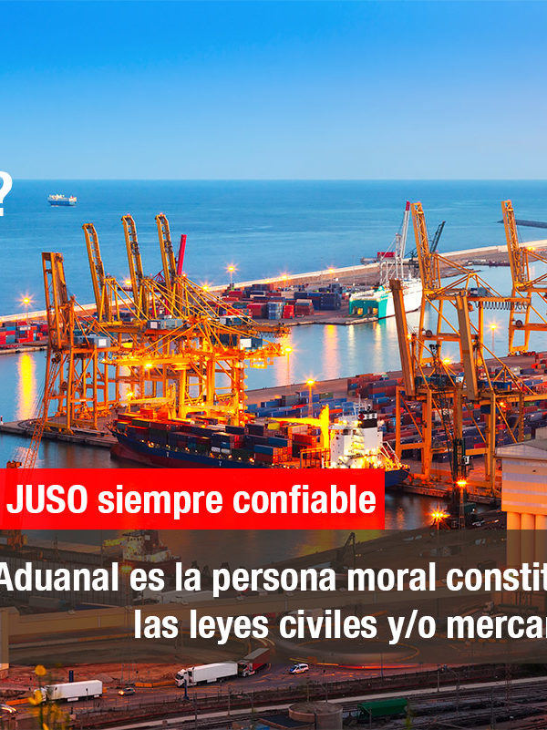 La mejor agencia aduanal JUSO