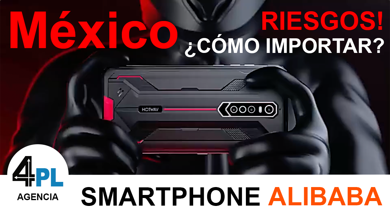 Smartphone como iportar de Alibaba a México 2023